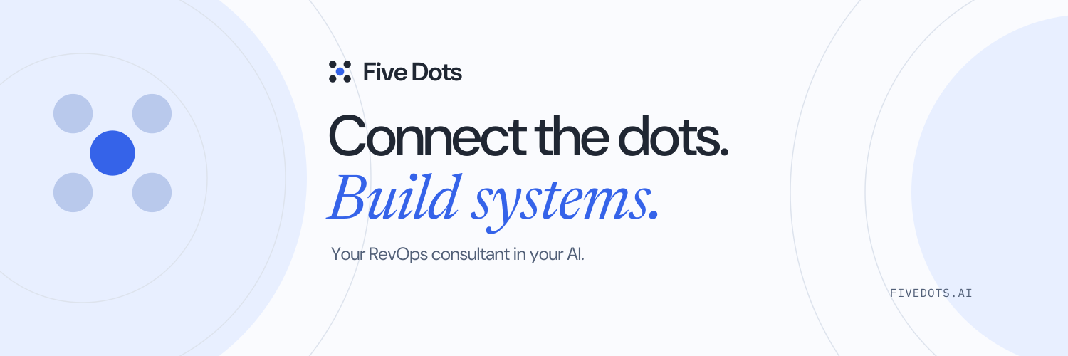 Bannière X Five Dots en anglais : Connect the dots. Build systems. Your RevOps consultant in your AI.