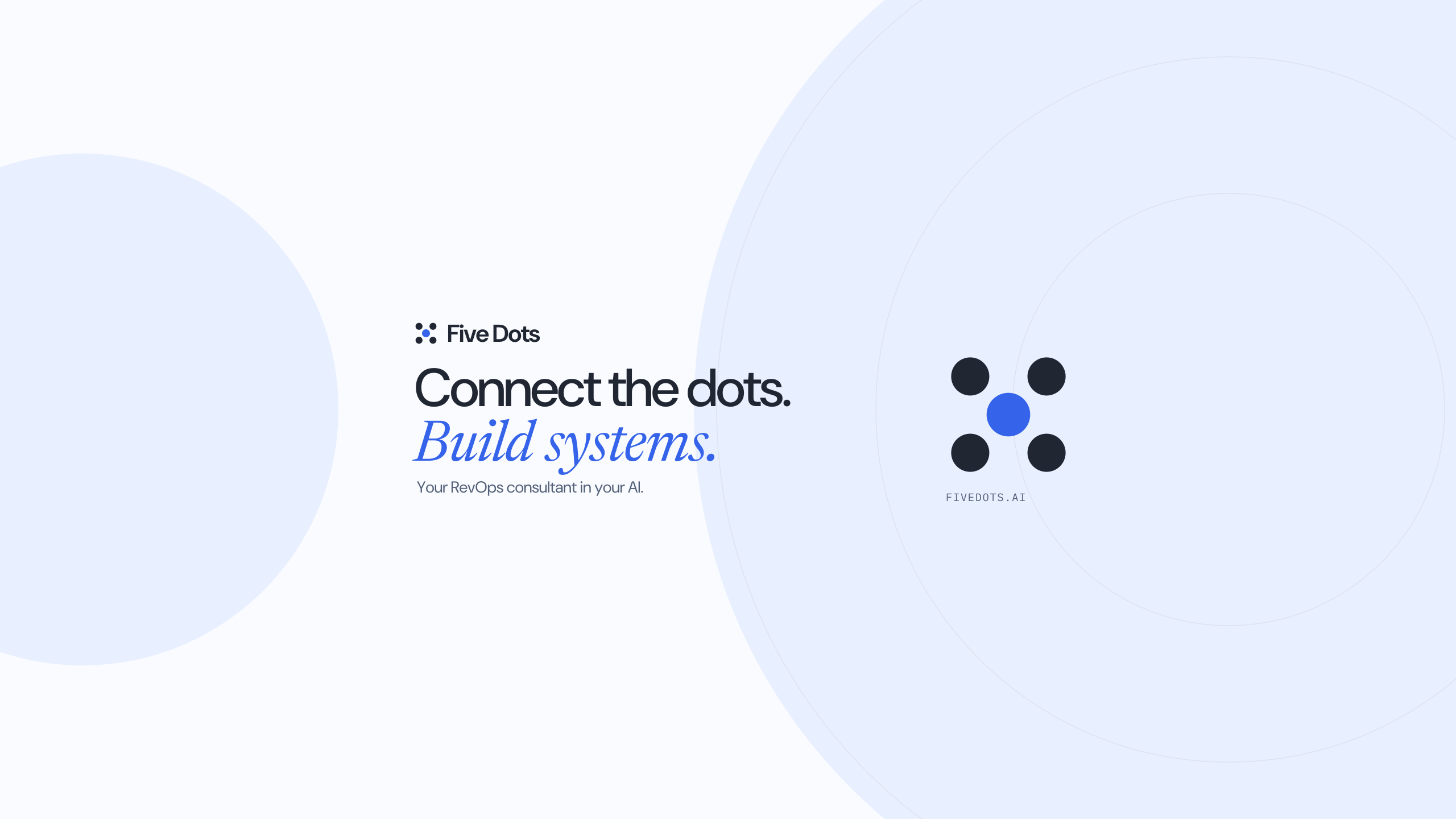 Bannière YouTube Five Dots en anglais : Connect the dots. Build systems. Your RevOps consultant in your AI.